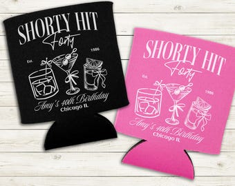Shorty Hit 40 Birthday Personalized Can Cooler, 40th Bday Party, Party Favor, Drink Can Sleeve, Gift for Her, Forties Era, Girls Vacation