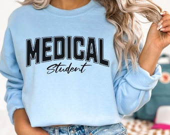Medical Student Sweatshirt, Future Doctor Gift, Med School Residency Match Day, Pre Med Student Apparel, Doctor in Training Clothing