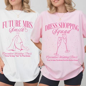 ウェディングドレスショッピングカスタムシャツ、ウェディングドレスオペレーション、ブライズメイドウェディングパーティーギフト。未来のミセス、グループウェディングドレスショッピングTシャツ