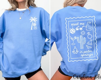 Custom Palm Springs Vacation Sweatshirt, Palm Springs Girls Trip, Bachelorette Party Gift, Group Travel Crewneck, Palm Springs Bday Vacation