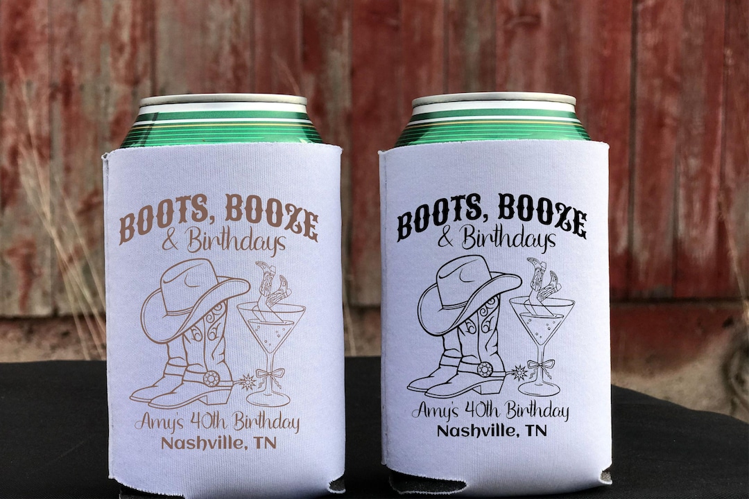 Boots Booze Birthday Nashville Personalized Can Cooler, Country Party ...