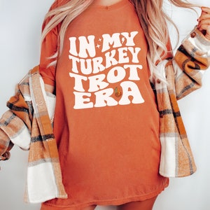 In My Turkey Trot Era Shirt, Friendsgiving, Thanksgiving Gift, Thanksgiving Family Shirt, Family Turkey Trot Fun Run, Running Shirt