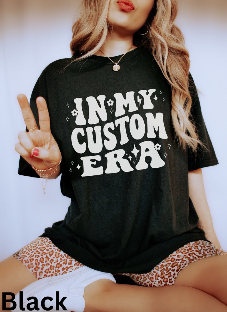 In My Custom Era Tshirt, Custom Design Shirt, Trendy Tee, In My Era Shirt, Meme, Unique Gift Idea Birthday Christmas, Personalized Gift
