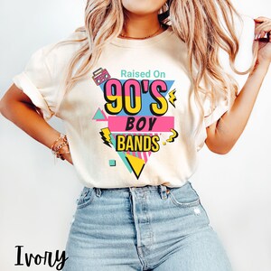 Retro Raised on 90s Boy Bands, Boy Band Fan, 90s Kid Shirt, Concert Shirt, 90s Raised Vintage Style, 90's Party Music Lover, Reunion Tee