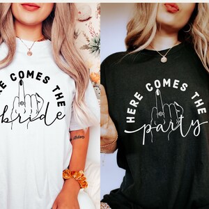 Trendy Bachelorette Party Shirt, Here Comes The Bride & Here Comes The Party, Gifts for Bridesmaids, Bachelorette Weekend Bridal Party