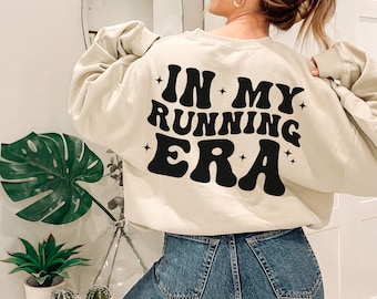 In My Running Era Sweatshirt, Runner Shirt, Funny Marathon Athlete Shirt, Fitness Running Shirt, Shirt for Runner, Gift for Runner