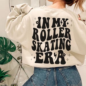 In My Roller Skating Era Sweatshirt, Roller Skate Party, Roller Derby, Roller Skating Gift, Roller Skate Lover, Roller Girl, Skating Gift