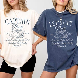 Nautical Bachelorette Shirt, Cruise Bachelorette Shirts, Boating Bachelorette, Captain Bride, Beach Bachelorette, Let&#39;s Get Nauti Tee