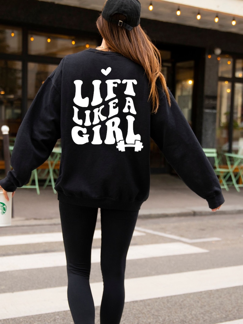 Lift Like A Girl Sweatshirt, Women Weightlifting, Fitness Shirt, Pump
