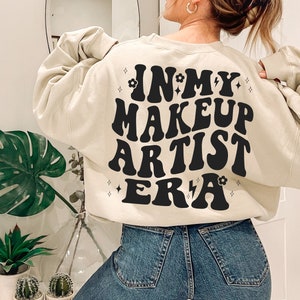 In My Makeup Artist Era Sweatshirt, New Makeup Artist Gift, MUA Shirt, Cosmetologist Gift, Cosmetology Graduation, Cosmetology Shirt
