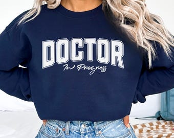 Doctor In Progress Sweatshirt, Medical Student Future Doctor Gift Crewneck, Med School Residency Match Day Apparel, Pre Med Student Top