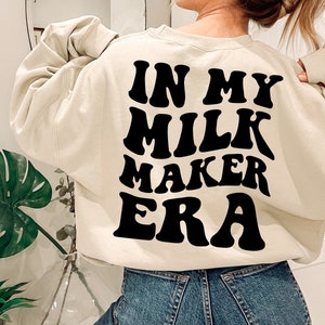 Felpa nell&#39;era del mio produttore di latte, mamma che allatta al seno, camicia per l&#39;allattamento al seno, regalo per la nuova mamma, pietra miliare dell&#39;allattamento al seno, regalo per la mamma che allatta al seno