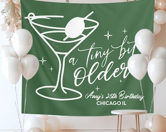 Tini Bit Older Birthday Party Photo Backdrop,  Bday Martini Theme Welcome Sign, Banner 21st 25th 40th 50th 30th Decorations, Party Tapestry