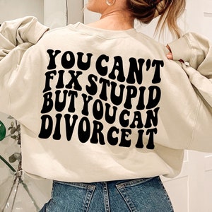 Funny Divorce Sweatshirt, Newly Divorced Shirt Divorced AF, Divorced Shirt, Divorced Party Gift, Divorced Party Shirt, Divorced Gift Idea