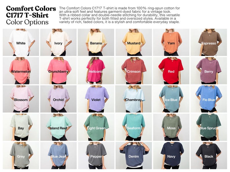 May include: A chart showing 24 different color options for the Comfort Colors C1717 T-shirt. The colors are arranged in a grid with the names of each color listed below the corresponding shirt.