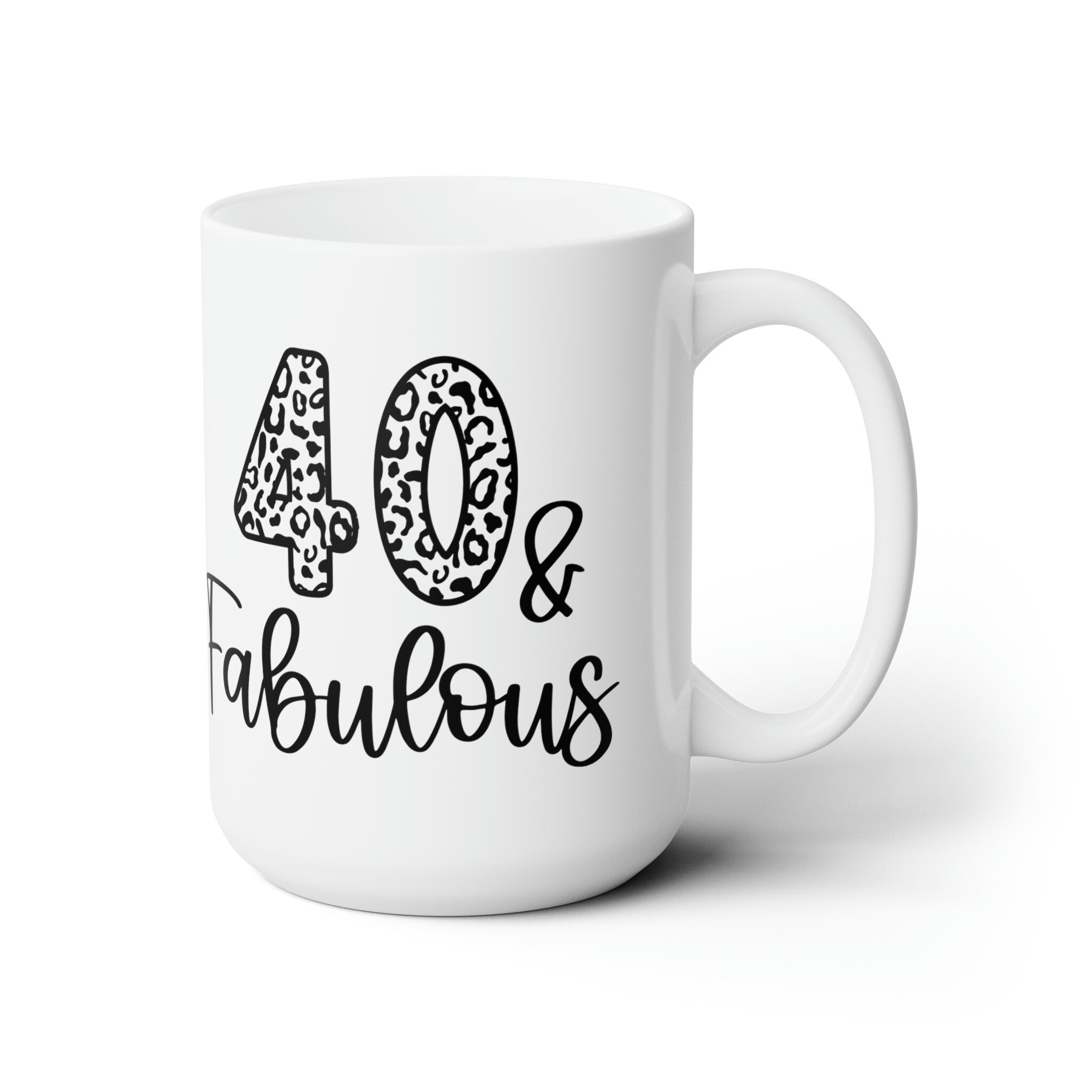 40 & Fabulous Birthday Mug, 40th Birthday Gifts, 40s Era Mug, 40th Birthday  Gift for Her, 40th Birthday Gift, Gift for 40 Year Old Women - Etsy