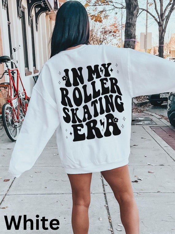 In My Roller Skating Era Sweatshirt, Roller Skate Party, Roller Derby, Roller Skating Gift, Roller Skate Lover, Roller Girl, Skating Gift