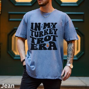 In My Turkey Trot Era Shirt, Friendsgiving, Thanksgiving Gift, Thanksgiving Family Shirt, Family Turkey Trot Fun Run, Running Shirt
