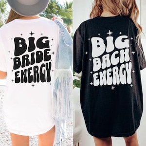 Big Bach Energy Bachelorette Shirts, Gifts for Bridesmaids, Bridal Party Tee, Wedding Shirt, Bachelorette Weekend, Group Bach Party