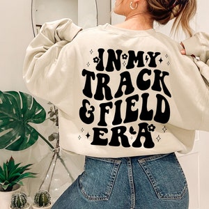 In My Track & Field Sweatshirt, Track and Field Shirt, Track School Spirit Shirt, Track and Field Coach Shirt, Track and Field Mom Shirt