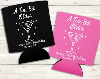 Tini Bit Older Birthday Personalized Can Cooler, 30th 40th 50th 60th Bday Party, Martini Theme Party Favor, Drink Can Sleeve, Gift for Her
