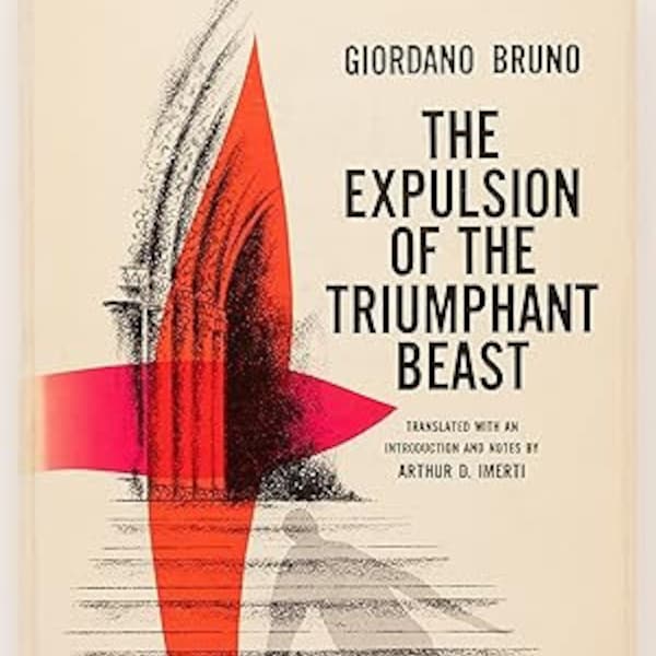 Giordano Bruno, The Expulsion of the Triumphant Beast, Rutgers, 1964, hardback with dj