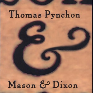Thomas Pynchon, Mason & Dixon, first edition, first printing, 1997