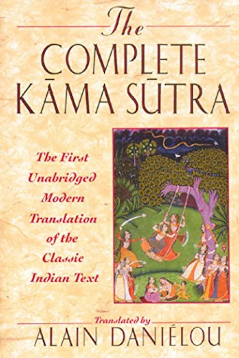 The Complete Kama Sutra the First Unabridged Modern Translation of