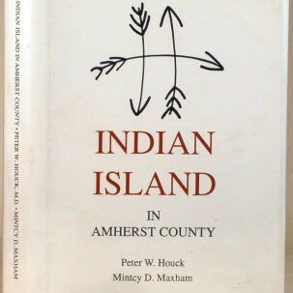 Peter Houck, Indian Island in Amherst County, 1993, first edition, signed by author