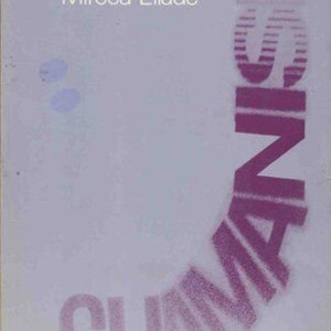 May include: A book cover with a light purple background. The title "Shamanism" is in large, purple, stylized letters. The author's name, Mircea Eliade, is in white. The subtitle "Archaic Techniques of Ecstasy" is also visible.