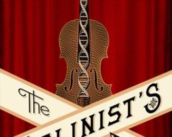 The Violinist's Thumb: And Other Lost Tales of Love, War, and Genius, as Written by Our Genetic Code, first printing, hardback