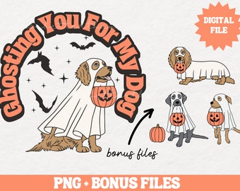 Ghosting You For My Dog PNG | Dog Mom PNG | Halloween Dog svg | Retro Halloween Shirt Design | Trendy Dog Halloween png Sublimation Design