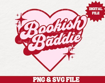 Bookish Baddie PNG | Bookworm SVG | Book Lover | Bookish PNG Shirt Design | Y2K Bookish | Kindle Sticker | Commercial Use | Trendy png svg