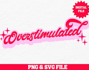 PNG sobreestimulado svg / Diseño de camisa de salud mental / PNG retro de moda para pequeñas empresas / TDAH png / Diseño de mamá enfermera maestra / Pegatina