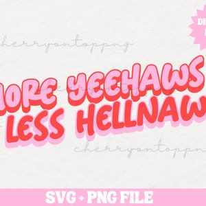 More Yeehaw's Less Hecknaw's PNG | Western PNG | Trendy Pink png Shirt Design | Funny Cowboy png | Mental Health png | Retro png Sublimation