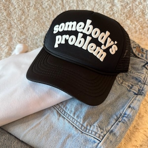 Somebody&#39;s Problem Country Concert Trucker Hat, Cowboy Hat, Country Music Outfit, Country Concert Outfit, Morgan Wallen, Women&#39;s Trucker Hat