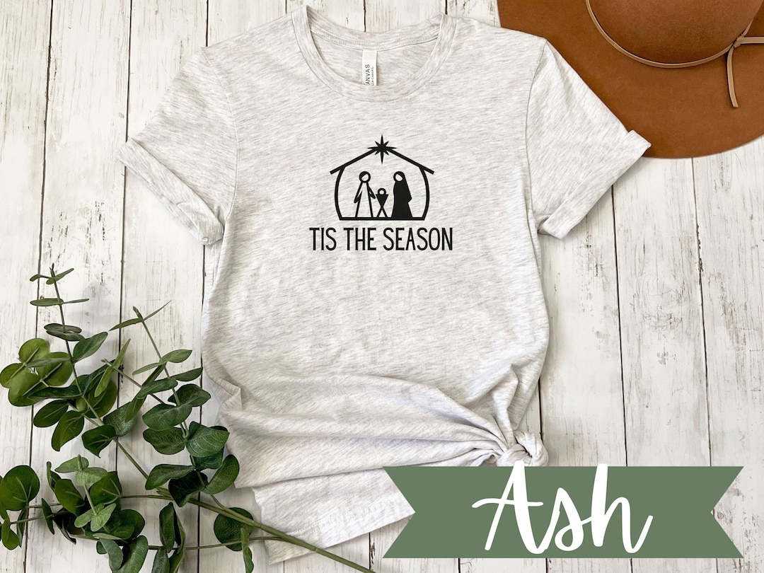 Tis the Season Tshirt Nativity Scene Tshirt Christmas Etsy