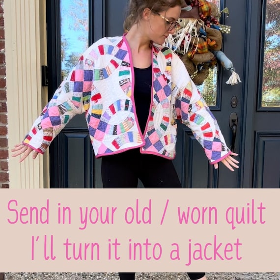 Custom Quilt Jacket - Turn Your Heirloom Quilt Into a Unique Coat