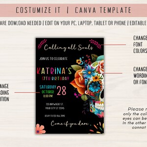 May include: A black and white printable invitation with a colorful sugar skull design. The text reads "Calling all Souls" and "Join us to celebrate Katrina's 17th Birthday". The date is Saturday, October 28th at 8:00 PM. The address is 123 Anywikol St, Your City St 12345. The RSVP number is 123.456.7890. The text at the bottom reads "Come if you dare."