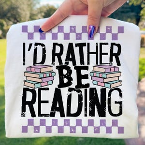Book Lover Shirt Design PNG, I'd Rather Be Reading (Digital Download)