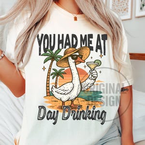 Funny Goose Day Drinking Sublimatie Design You Had Me at Day Drinking Summer Beach Cocktail Shirt PNG Snarky Retro Art Commercieel gebruik