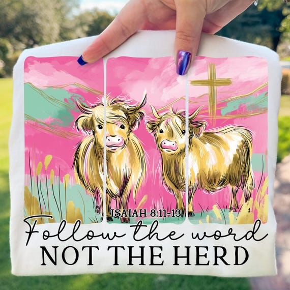 Follow the Word Not the Herd Christian PNG Highland Cow Bible Verse PNG