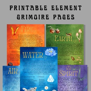 May include: A set of printable grimoire pages, each dedicated to an element: Fire, Earth, Water, Air, and Spirit. The pages are vibrantly designed with text detailing the element's attributes and associations. Illustrations include a phoenix, acorns, a lotus flower, and other relevant imagery.