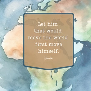 Socrates Quote Instant Digital Download | &#39;Let Him Who Would Move the World