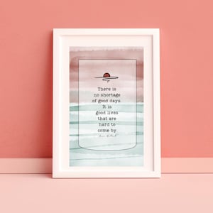 Annie Dillard Quote Print – &quot;Good Lives&quot; Inspirational Wall Art, Digital Download, Minimalist Literary Quote Decor