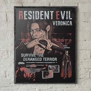 May include: A rectangular poster featuring Resident Evil Veronica artwork with a dark color palette. It displays the title, the text Survive the Deranged Terror, and a central illustration of Claire Redfield holding a firearm, alongside smaller character imagery and descriptive text.