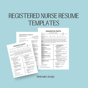 May include: Two black and white resume templates for registered nurses. The templates feature a minimalist design with a simple layout and clear headings. The text includes "Samantha Smith, Registered Nurse" and "Minimalist design".