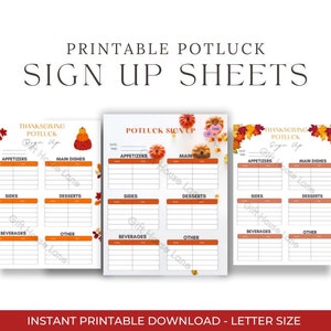 May include: Printable potluck sign-up sheets with a Thanksgiving theme. The sheets feature sections for appetizers, main dishes, sides, desserts, beverages, and other. The design includes fall leaves and pumpkins. The text reads "Printable Potluck Sign Up Sheets".