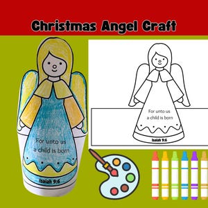 May include: An image of a Christmas Angel Craft, featuring a completed angel and a line drawing. The coloured angel has yellow, blue, and gold hues. The text "For unto us a child is born" and "Isaiah 9:6" are displayed.
