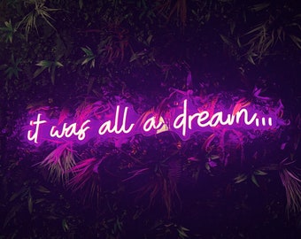 Neon Sign It was all a dream - Inspirational Neon Sign - Aesthetic Wall Decor - Office Decor